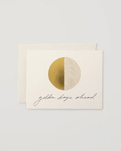 Load image into Gallery viewer, Golden Days Ahead Card